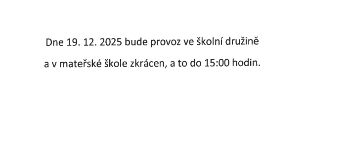 Informace o zkrácení provozu ŠD a MŠ